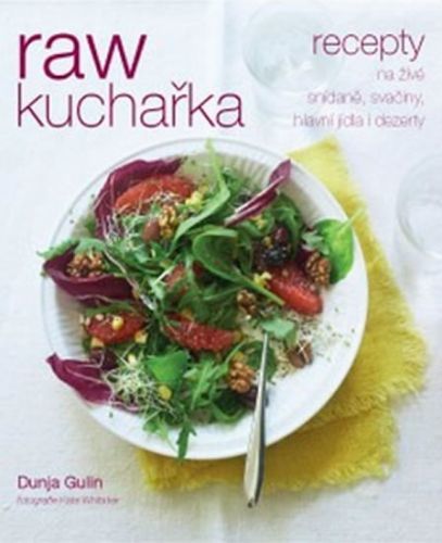 RAW kuchařka
					 - Gulinová Dunja