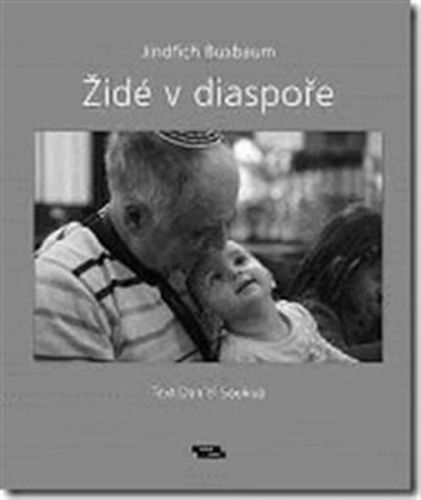 Jindřich Buxbaum - ŽIDÉ V DIASPOŘE