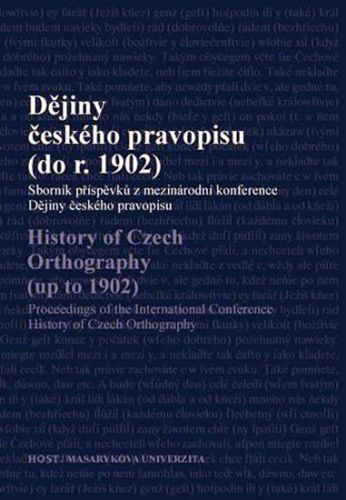 Dějiny českého pravopisu (do r. 1902)
					 - Čornejová a kolektiv Michaela