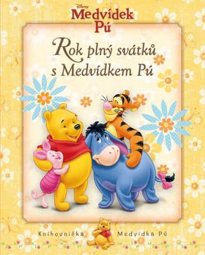 Medvídek Pú - Rok plný svátků s Medvídkem Pú
					 - kolektiv autorů