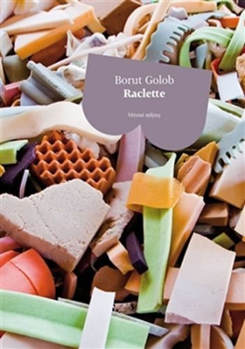 Raclette
					 - Golub Borut