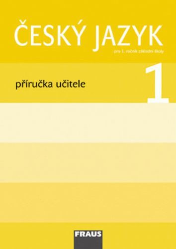 Český jazyk/Čítanka 1 pro ZŠ - příručka učitele
					 - kolektiv autorů