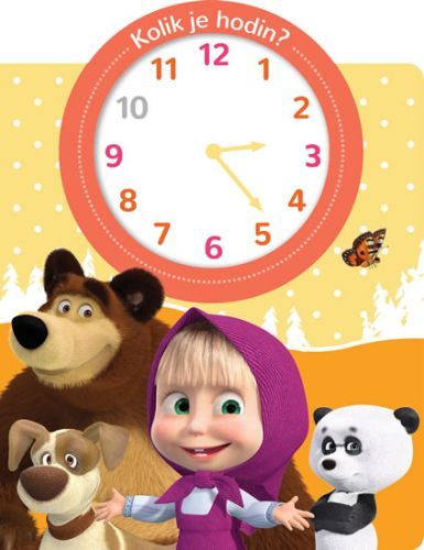 Máša a medvěd Kolik je hodin?
					 - kolektiv autorů