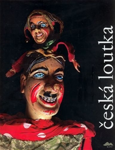 Česká loutka
					 - Jirásek Pavel, Blecha Jaroslav