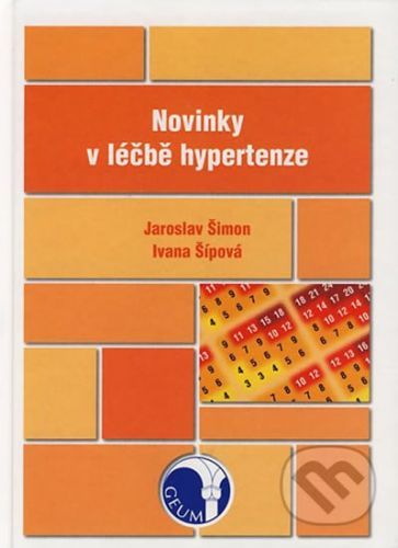 Novinky v léčbě hypertenze
					 - Šimon Jaroslav, Šípová Ivana