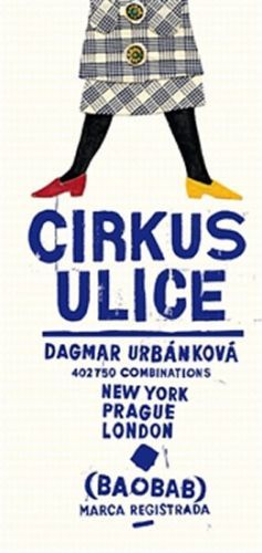 Cirkus ulice
					 - Urbánková Dagmar