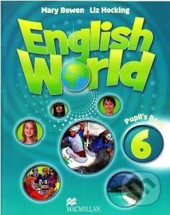 English World 6: Pupil's Book - Mary Bowen, Liz Hocking
