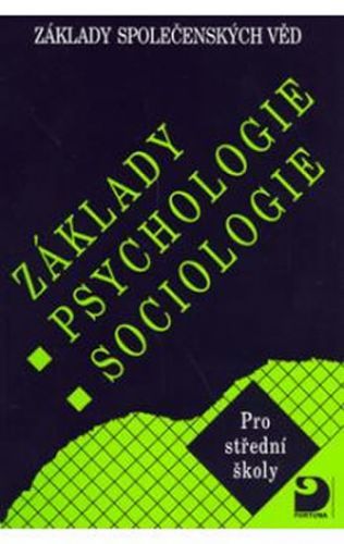 Základy psychologie, sociologie - Základy společenských věd I.
					 - Gillernová Ilona, Buriánek Jiří,