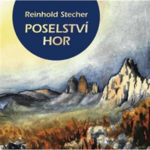 Poselství hor
					 - Stecher Reinhold