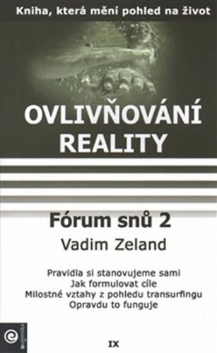 Ovlivňování reality 9 - Fórum snů 2
					 - Zeland Vadim
