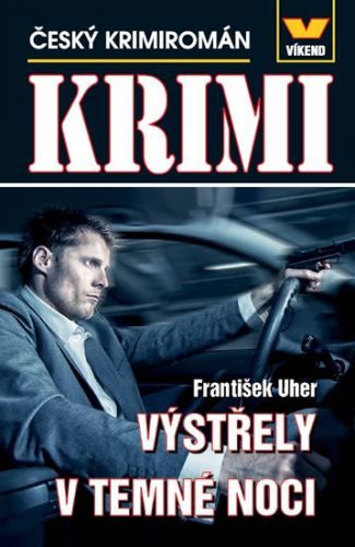 Výstřely v temné noci - Český krimiromán
					 - Uher František