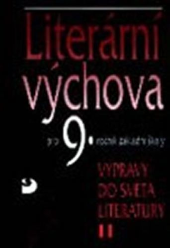 Literární výchova pro 9. ročník základní školy - Výpravy do světa literatury II.
					 - Nezkusil Vladimír