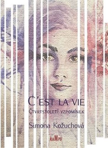 C'est la vie - Čtvrtstoletí vzpomínek
					 - Kožuchová Simona