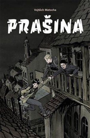 Prašina
					 - Matocha Vojtěch