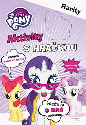 My Little Pony Aktivity s hračkou - Rarity
					 - kolektiv autorů