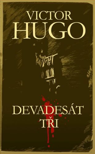 Devadesát tři
					 - Hugo Victor