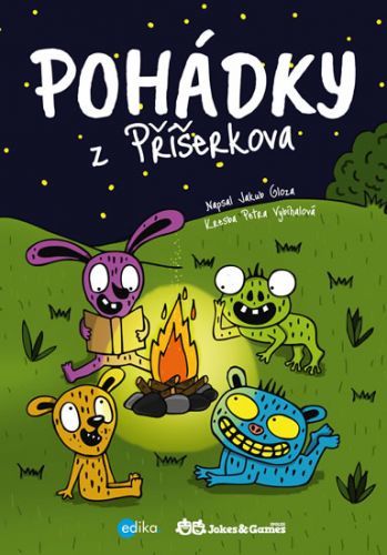 Pohádky z Příšerkova
					 - Gloza Jakub