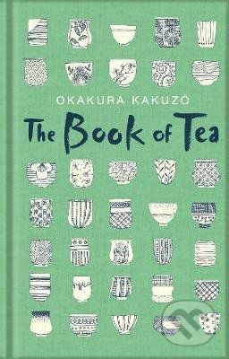 The Book of Tea - Okakura Kakuzo, Sayuri Romei (Ilustrátor)