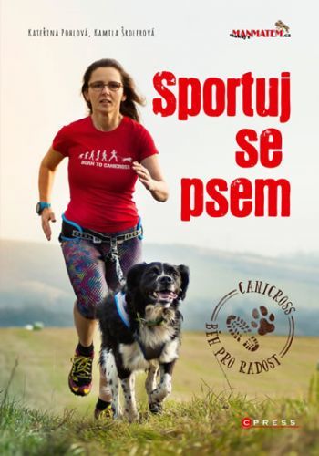 Sportuj se psem
					 - Pohlová Kateřina, Šrolerová Kamila, Hrochová Anna,
