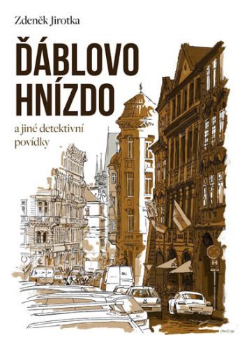 Ďáblovo hnízdo a jiné detektivní povídky
					 - Jirotka Antonín