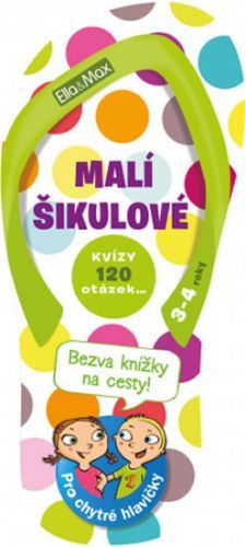 Malí šikulové, 3-4 roky – Kvízy na cesty
					 - neuveden