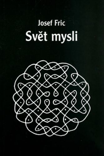 Svět mysli
					 - Fric Josef