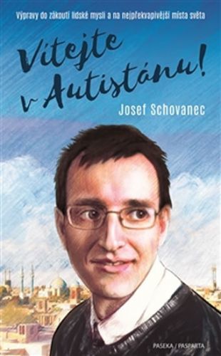 Vítejte v Autistánu
					 - Schovanec Josef