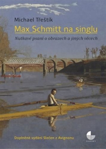 Max Schmitt na singlu - Nutkavé psaní o obrazech a jiných věcech
					 - Třeštík Michael