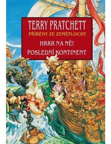 Hrrr na ně + Poslední kontinent
					 - Pratchett Terry