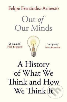 Out of Our Minds - Felipe Fernandez-Armesto