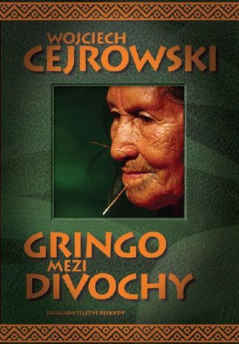 Gringo mezi divochy
					 - Cejrowski Wojciech