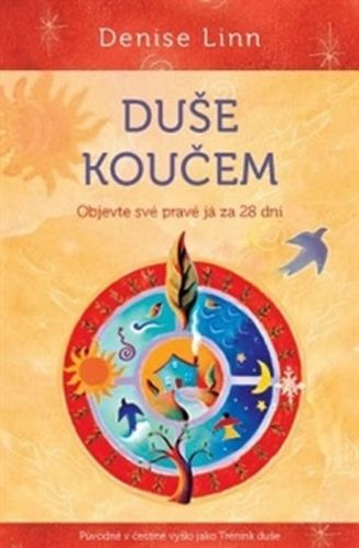 Duše koučem - Objevte své pravé já za 28 dní
					 - Linn Denise