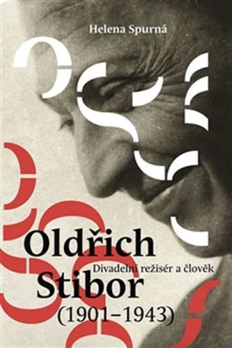 Oldřich Stibor: Divadelní režisér a člověk
					 - Spurná Helena