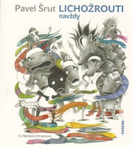 Lichožrouti navždy - CD
					 - Šrut Pavel