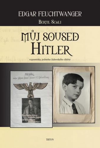 Můj soused Hitler - vzpomínky jednoho židovského dítěte
					 - Feuchtwanger Edgar
