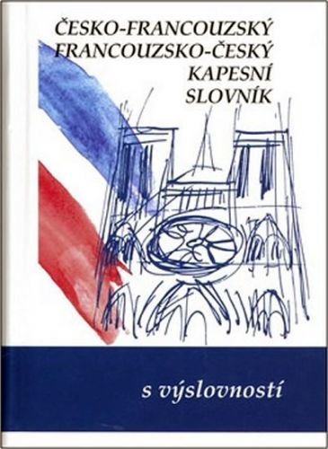 Česko-francouzský, francouzsko český kapesní slovník
					 - Gailly a kolektiv Iva