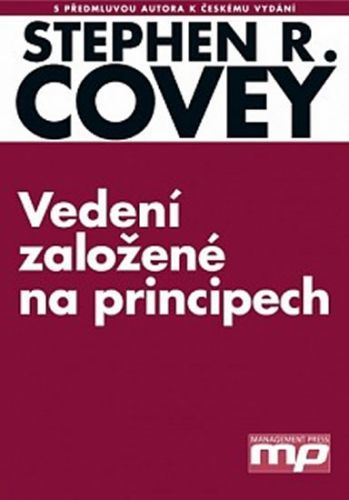 Vedení založené na principech
					 - Covey Stephen R.