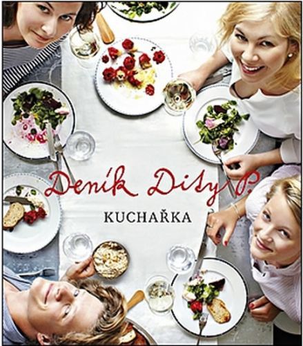 Deník Dity P. - Kuchařka
					 - Pecháčková Dita