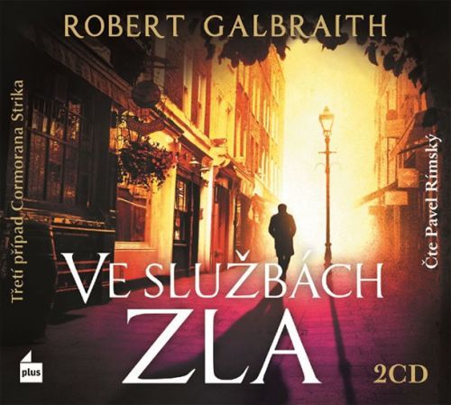 Ve službách zla - 2 CD (Čte Pavel Rímský)
					 - Galbraith Robert