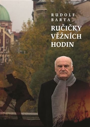 Ručičky věžních hodin
					 - Barta Rudolf