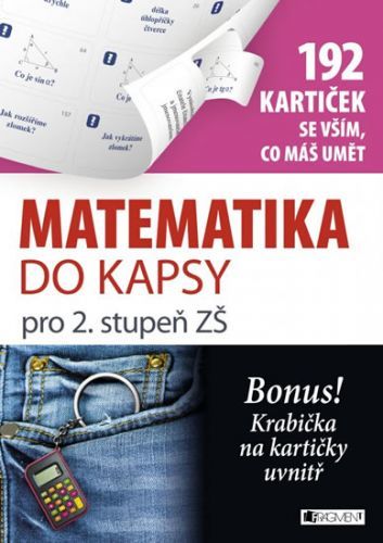 Matematika do kapsy pro 2. stup. ZŠ (192 kartiček)
					 - neuveden