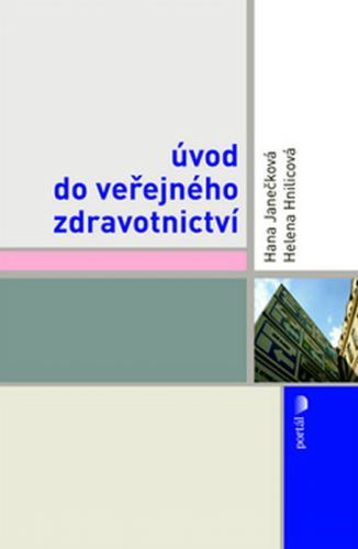 Úvod do veřejného zdravotnictví
					 - Janečková Hana, Hnilicová Helena