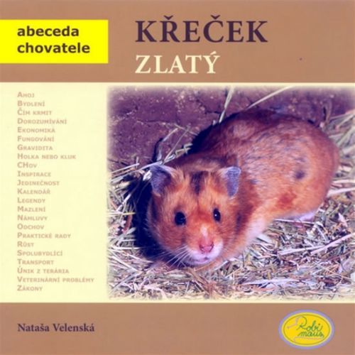 Křeček zlatý - Abeceda chovatele
					 - Velenská Nataša