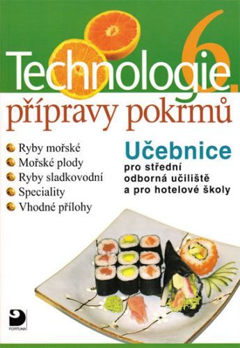 Technologie přípravy pokrmů 6
					 - Sedláčková Hana