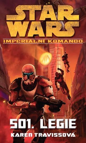 Star Wars - Imperiální komando - 501. Legie
					 - Travissová Karen