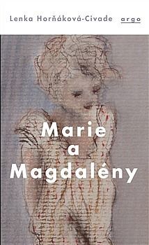 Marie a Magdalény
- Horňáková-Civade Lenka