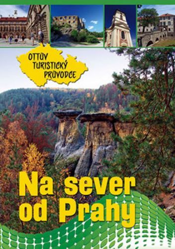 Na sever od Prahy - průvodce
					 - Paulík Ivo