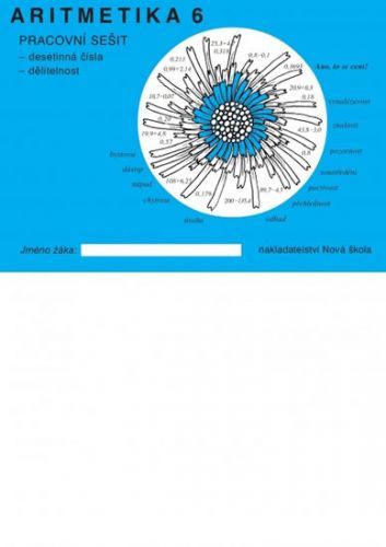 Aritmetika 6 - pracovní sešit : Desetinná čísla, dělitelnost