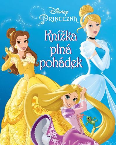 Princezna - Knížka plná pohádek
					 - kolektiv autorů