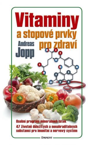 Vitaminy a stopové prvky pro zdraví
					 - Jopp Andreas